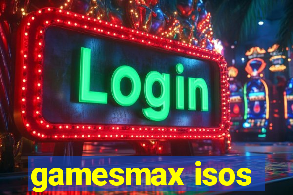 gamesmax isos